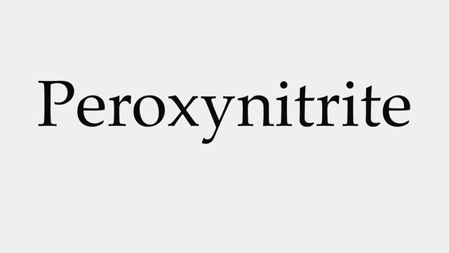 How to Pronounce Peroxynitrite смотреть онлайн
