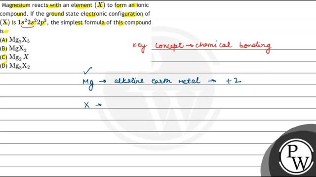 Magnesium reacts with an element \( (X) \) to form an ionic compound. If the ground state electr... смотреть онлайн