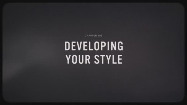 06 - Developing Your Style