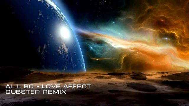 ♫ al l bo - Love Affect - Dubstep Remix смотреть онлайн