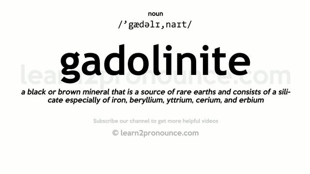 Pronunciation of Gadolinite | Definition of Gadolinite смотреть онлайн