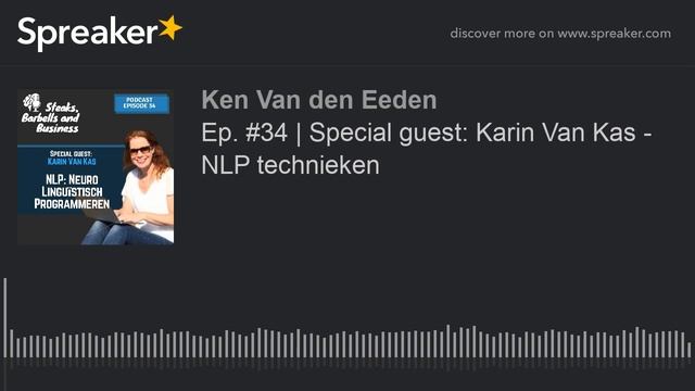Podcast Ep. #34 | Special Guest: Karin Van Kas - NLP Technieken Voor Personal Trainers