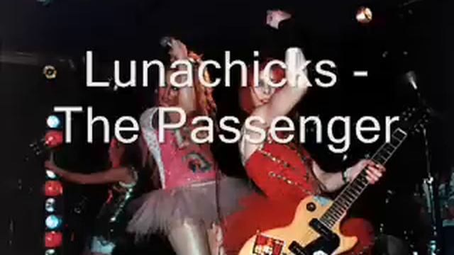 Lunachicks - Passenger [on Performance]