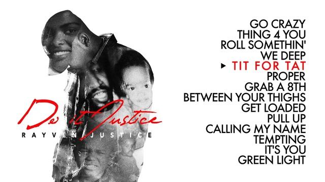 Rayven Justice - Tit For Tat (Audio) Ft. Keyshia Cole