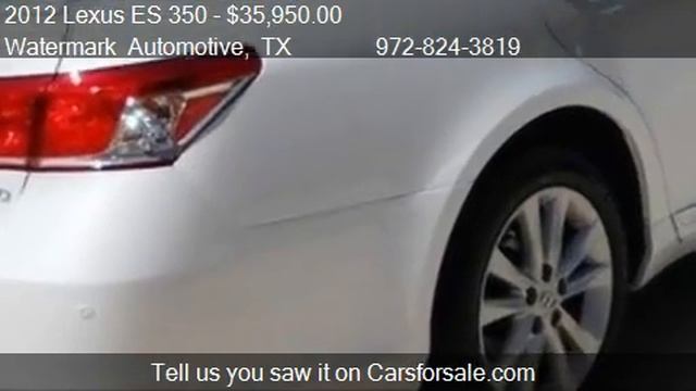 2012 Lexus ES 350 Sedan - for sale in Addison, TX 75001 смотреть онлайн