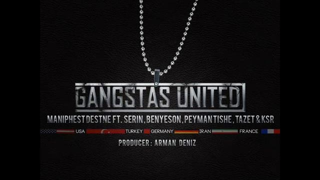 Maniphest Destne Ft Serin Karataş & benYeSon & Peyman & Tazet & KSR - Gangstas United смотреть онлайн
