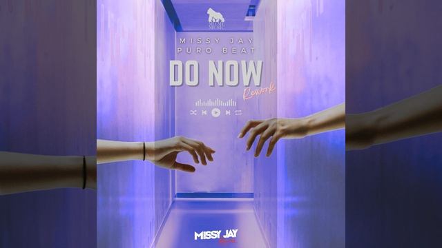 Do Now (Missy Jay & Puro Beat Radio Rework) смотреть онлайн