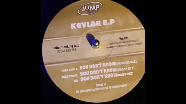 Jump Records 34  - Kevlar E.P  - You Don’t Know  (Bass Mix)