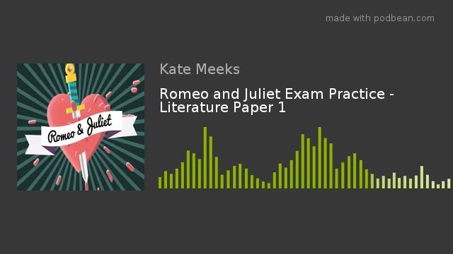 Romeo and Juliet Exam Practice - Literature Paper 1 смотреть онлайн
