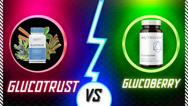GlucoTrust Vs GlucoBerry: Which Is The Best Blood Sugar Supplement?