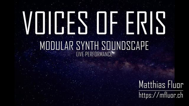 Voices Of Eris |  Modular Synth Soundscape [Live Performed Audio]