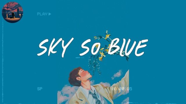 I Just Wanna Fly 'cause The Sky Is So Blue 🎐