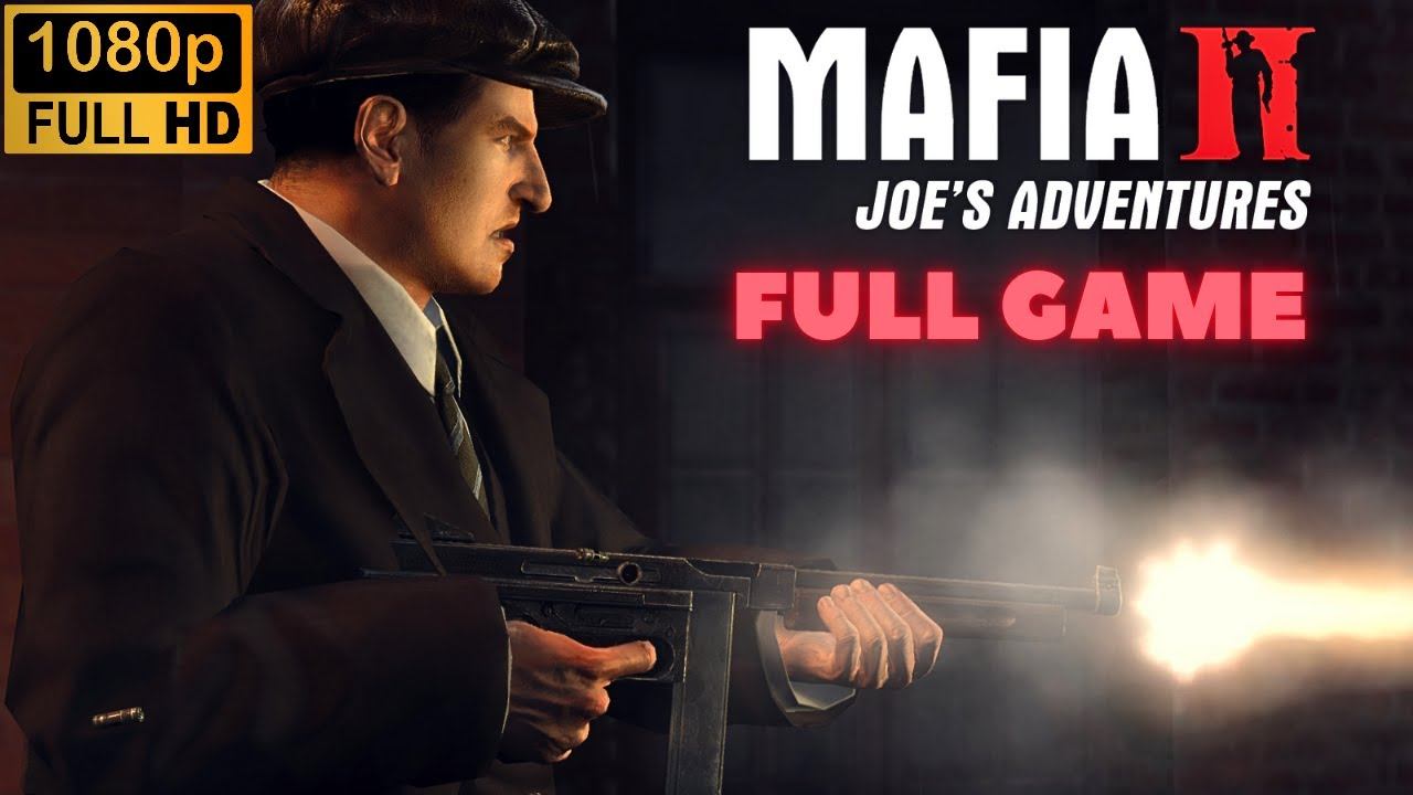Mafia II \ Joe's Adventures (FULL GAME)