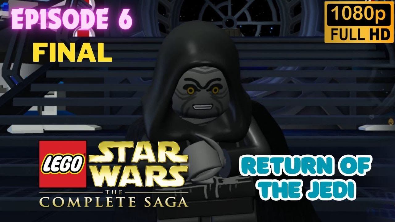 LEGO Star Wars: The Complete Saga \ RETURN OF THE JEDI. (Episode 6) \ FINAL