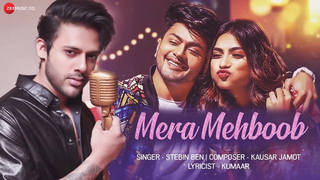 Mera Mehboob | Stebin Ben | Awez Darbar & Nagma Mirajkar | Kausar Jamot | Kumaar | Full Audio смотреть онлайн