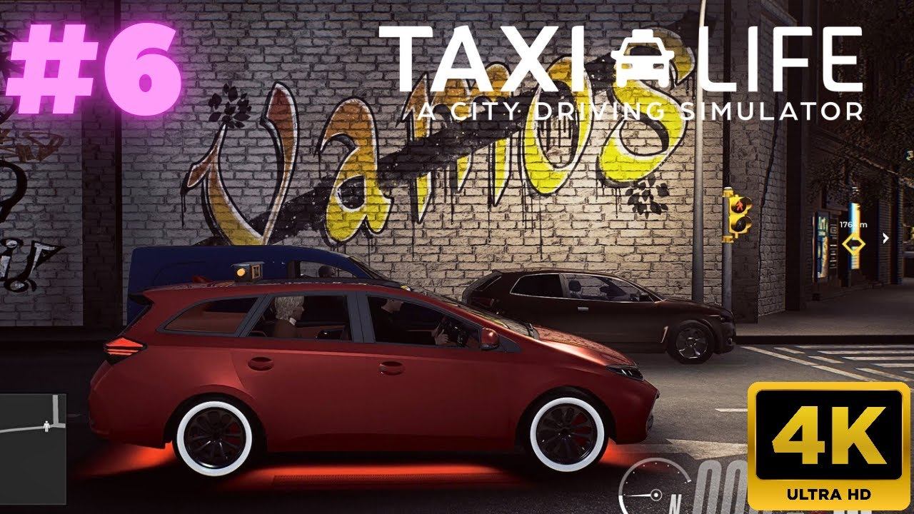 Taxi Life: A City Driving Simulator:  #6 (4K)