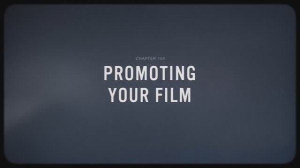 24 - Promoting Your Film