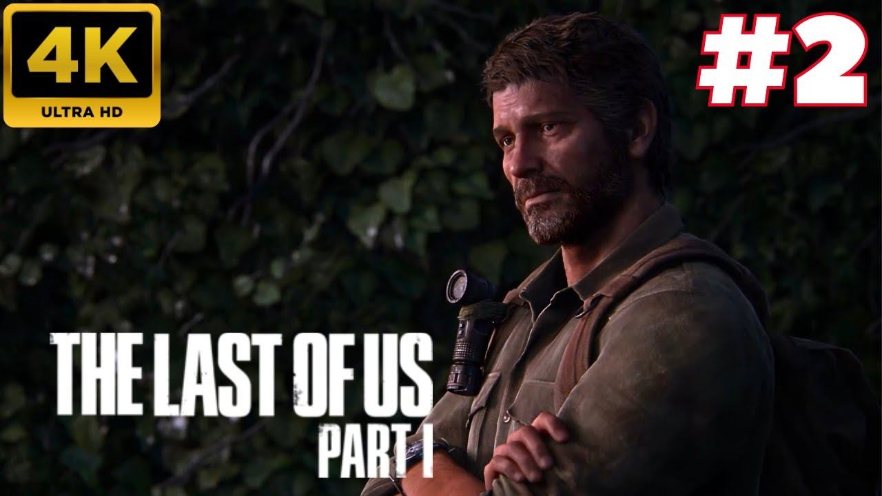 The Last of Us: Part I: Прохождение #2 (4K)