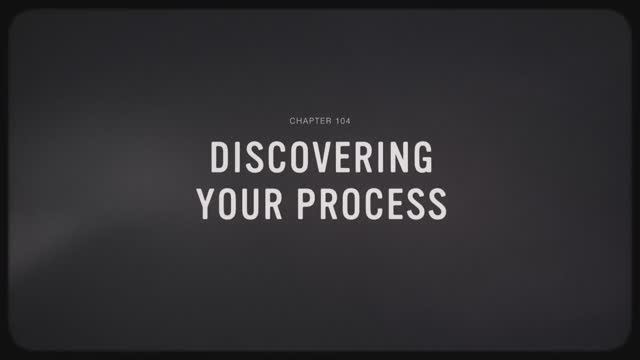 04 - Discovering Your Process