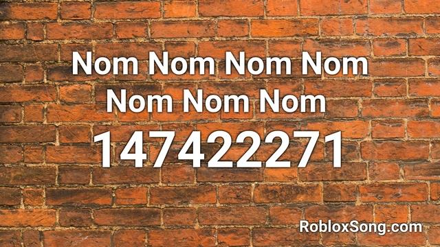 Nom Nom Nom Nom Nom Nom Nom Roblox ID - Roblox Music Code смотреть онлайн