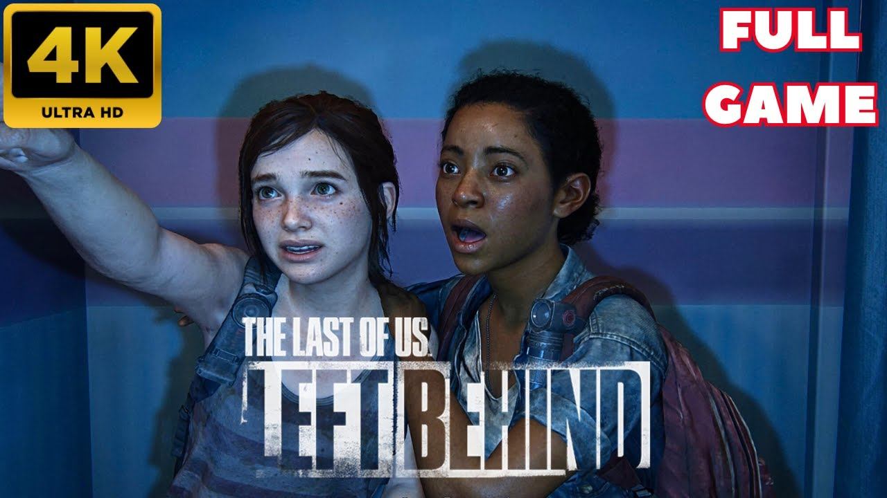 The Last of Us: Part I: Left Behind \ FULL GAME (4K)
