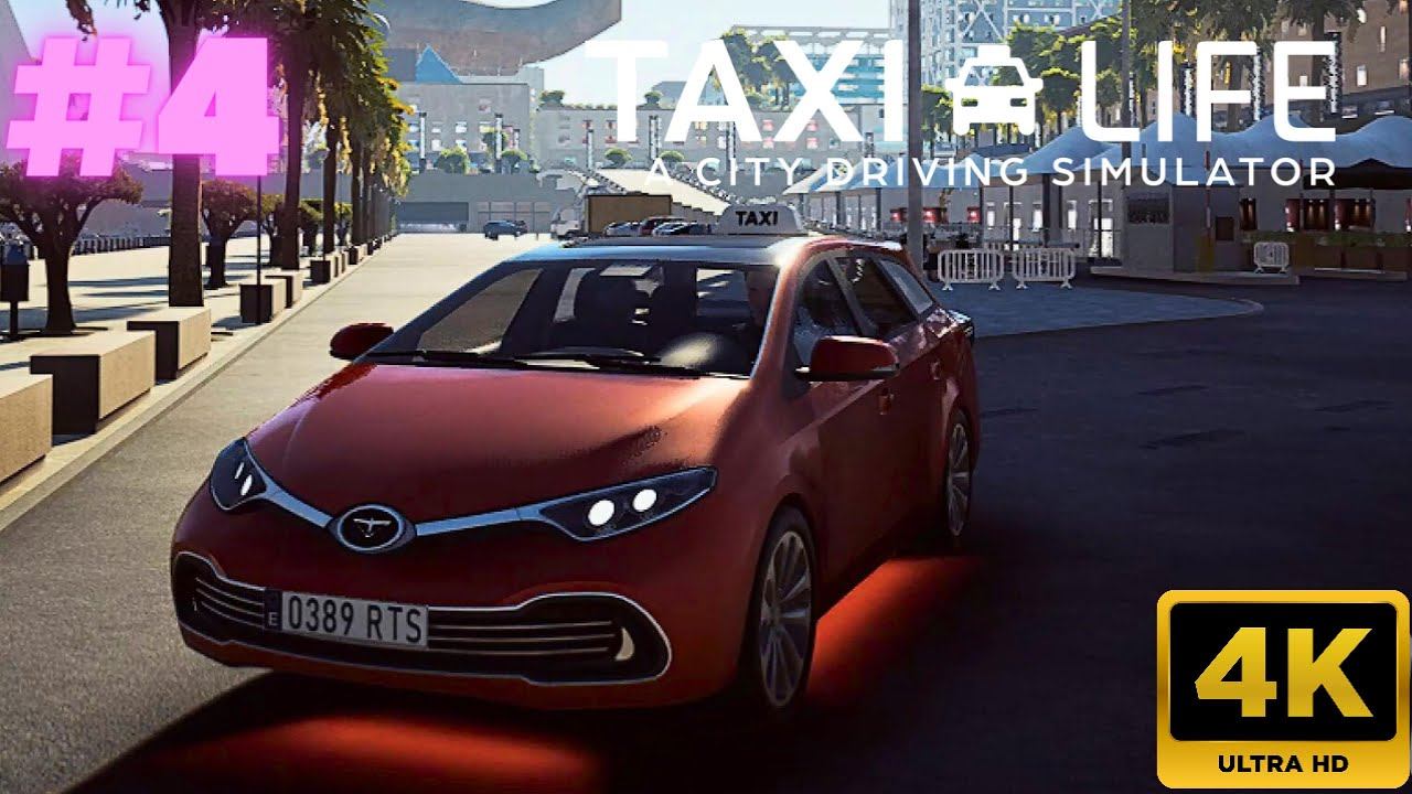 Taxi Life: A City Driving Simulator: New Car #4 (4K)