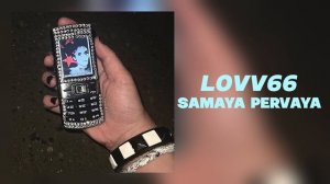LOVV66 - SAMAYA PERVAYA