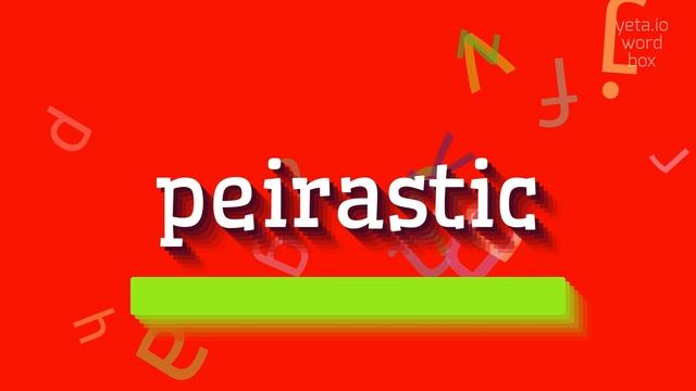 HOW TO SAY PEIRASTIC? #peirastic смотреть онлайн