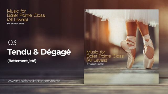 Tendu & Dégagé (Battement Jeté) // Music For Ballet Pointe Class