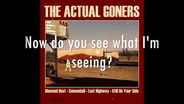 The Actual Goners - Diamond Dust (lyrics) смотреть онлайн
