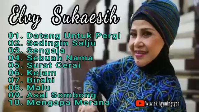 Elvy Sukaesih Lagu Dangdut Hits Lawas Full Album - Datang Untuk Pergi - Sedingin Salju - Sebuah Nam