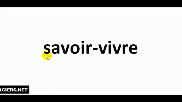 Как произносится  # Savoir Vivre