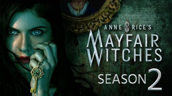Мэйфейрские ведьмы-2сезон -  Anne Rice's Mayfair Witches-2