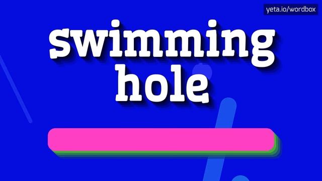 SWIMMING HOLE - HOW TO PRONOUNCE IT? смотреть онлайн