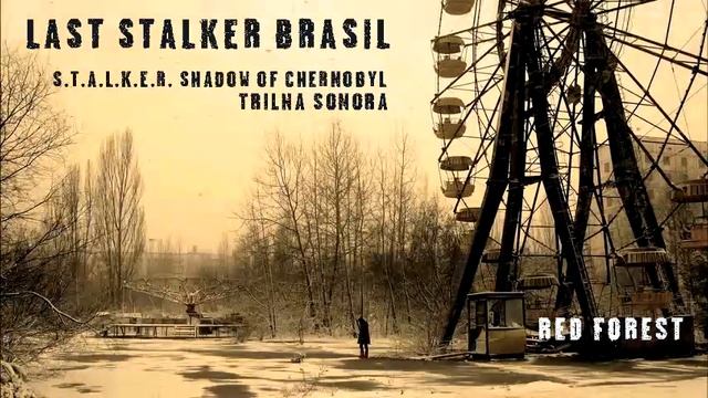 Trilha Sonora S.T.A.L.K.E.R. Shadow of Chernobyl - RED FOREST смотреть онлайн