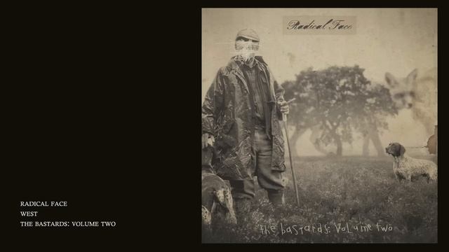 Radical Face - West - The Bastards: Volume Two [Free Download] смотреть онлайн