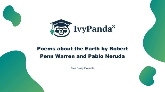 Poems about the Earth by Robert Penn Warren and Pablo Neruda | Free Essay Example смотреть онлайн