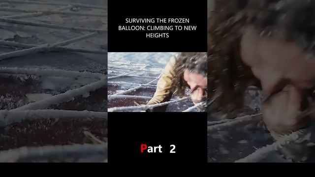 Surviving the Frozen Balloon: Climbing to New Heights смотреть онлайн
