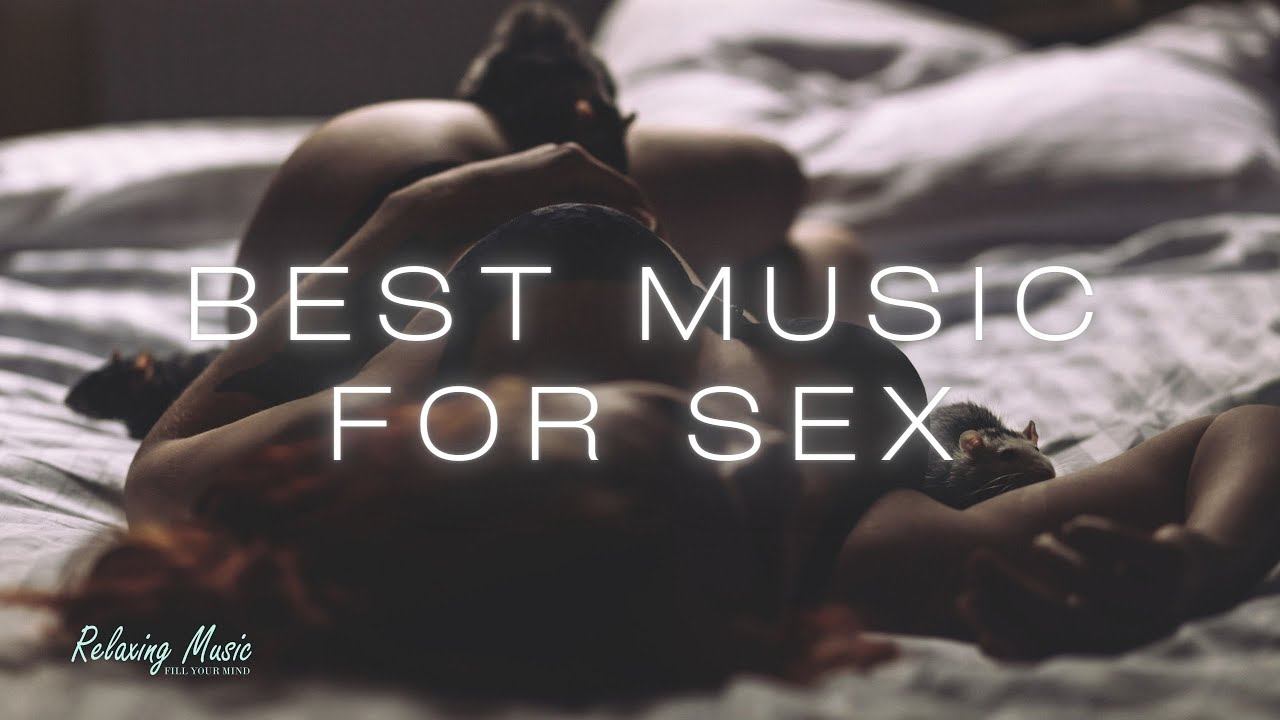 BEST Music for Sex | Chill Relax Ambient Sex Music 2023 смотреть онлайн