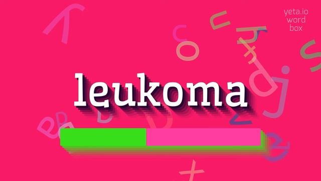 HOW TO PRONOUNCE LEUKOMA? #leukoma смотреть онлайн