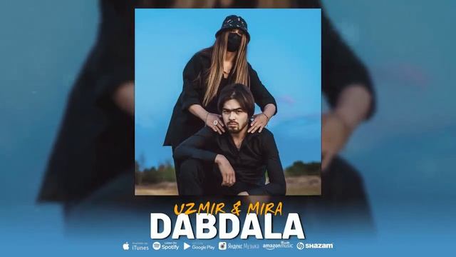 UZmir & Mira - Dabdala (Music ) Узмир & Мира - Дабдала