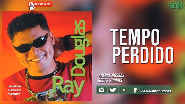 Ray Douglas Vol.12 - Tempo Perdido (Áudio oficial) смотреть онлайн