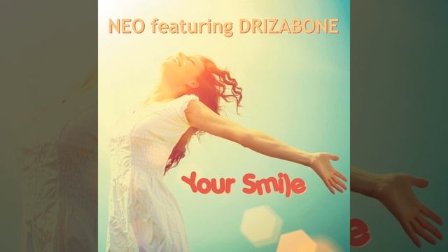 Neo feat. Drizabone - Your Smile (Extended) смотреть онлайн