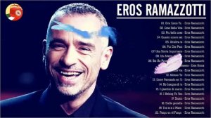 Eros Ramazzotti Live - Eros Ramazzotti Greatest Hits Full Album - Best of Eros Ramazzotti