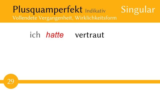 Verb - vertrauen - Präsens, Präteritum, Perfekt - Konjugation (Verb 29) - смотреть онлайн