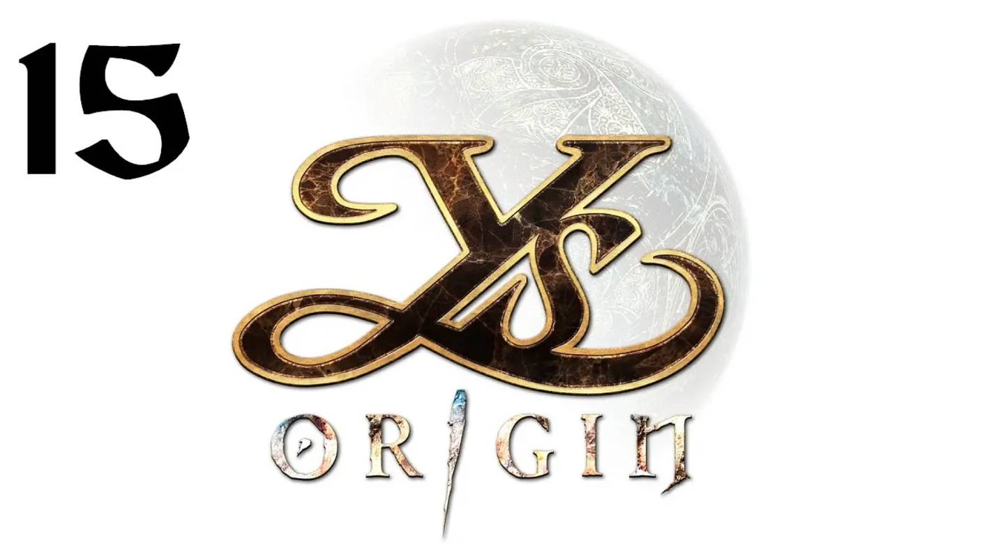 Ys Origin | Прохождение | XOne | Часть 15 | The Blighted Blood смотреть онлайн