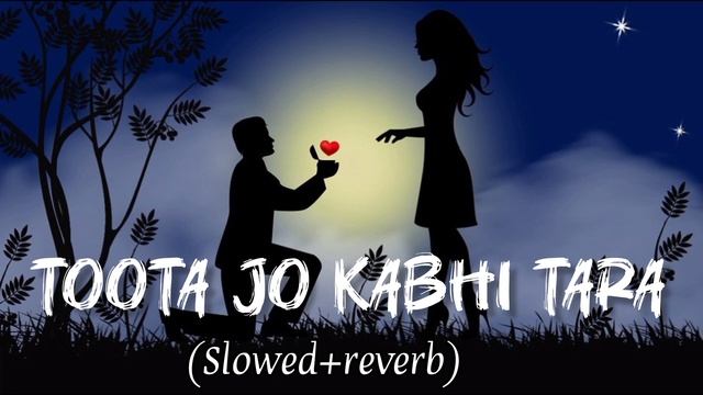 Toota Jo Kabhi Tara (slowed+reverb) Lofi - Atif Aslam| A Flying Jatt