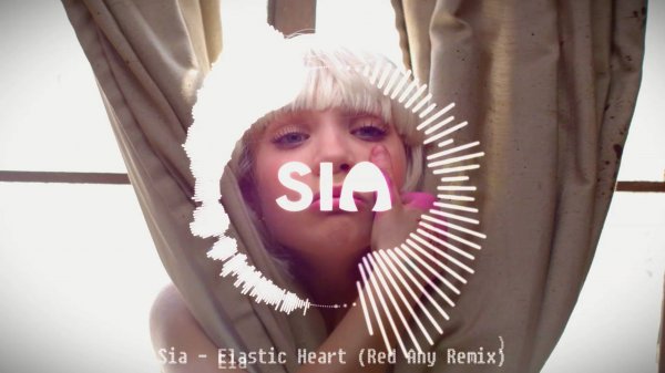 Sia - Elastic Heart (Red Any Remix)