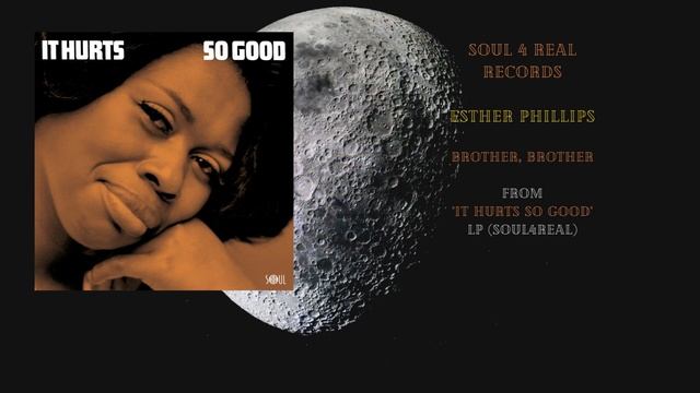 ESTHER PHILLIPS - BROTHER, BROTHER (SOUL4REAL LP "IT HURTS SO GOOD") смотреть онлайн