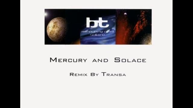 BT *Mercury And Solace (Transa Remix)*